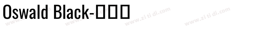Oswald Black字体转换
